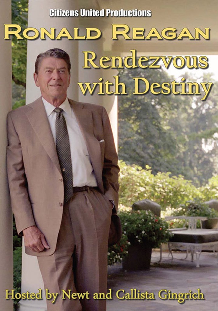 Ronald Reagan: Rendezvous with Destiny