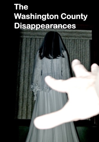 The Washington County Disappearances
