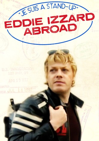 Je Suis A Stand-Up: Eddie Izzard Abroad