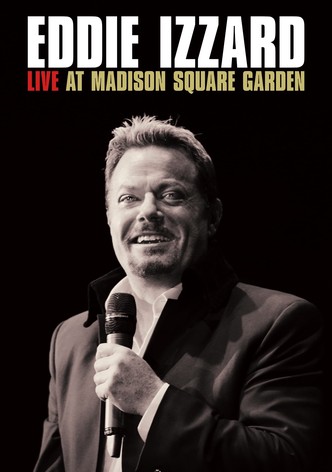 Eddie Izzard: Live at Madison Square Garden