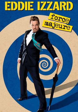 Eddie Izzard: Force Majeure Live