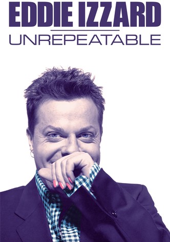 Eddie Izzard: Unrepeatable