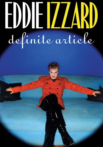 Eddie Izzard: Definite Article