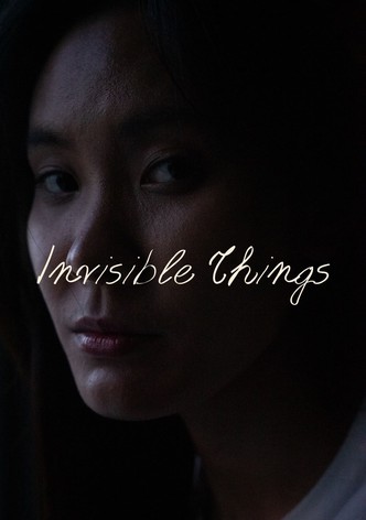 Invisible Things