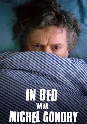 In Bed with Michel Gondry