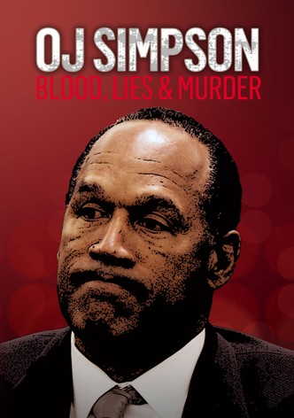 O.J. Simpson: Blood, Lies & Murder