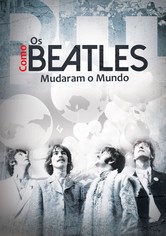 How The Beatles Changed The World