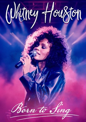 Whitney Houston: Born to Sing