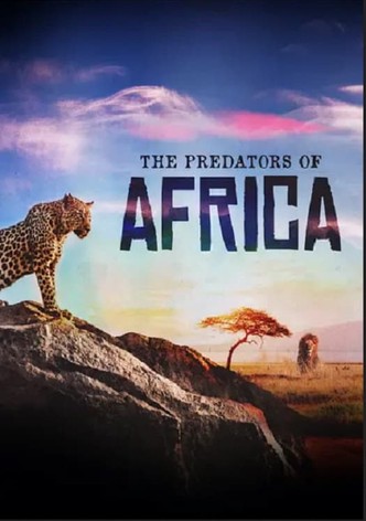 The Predators of Africa