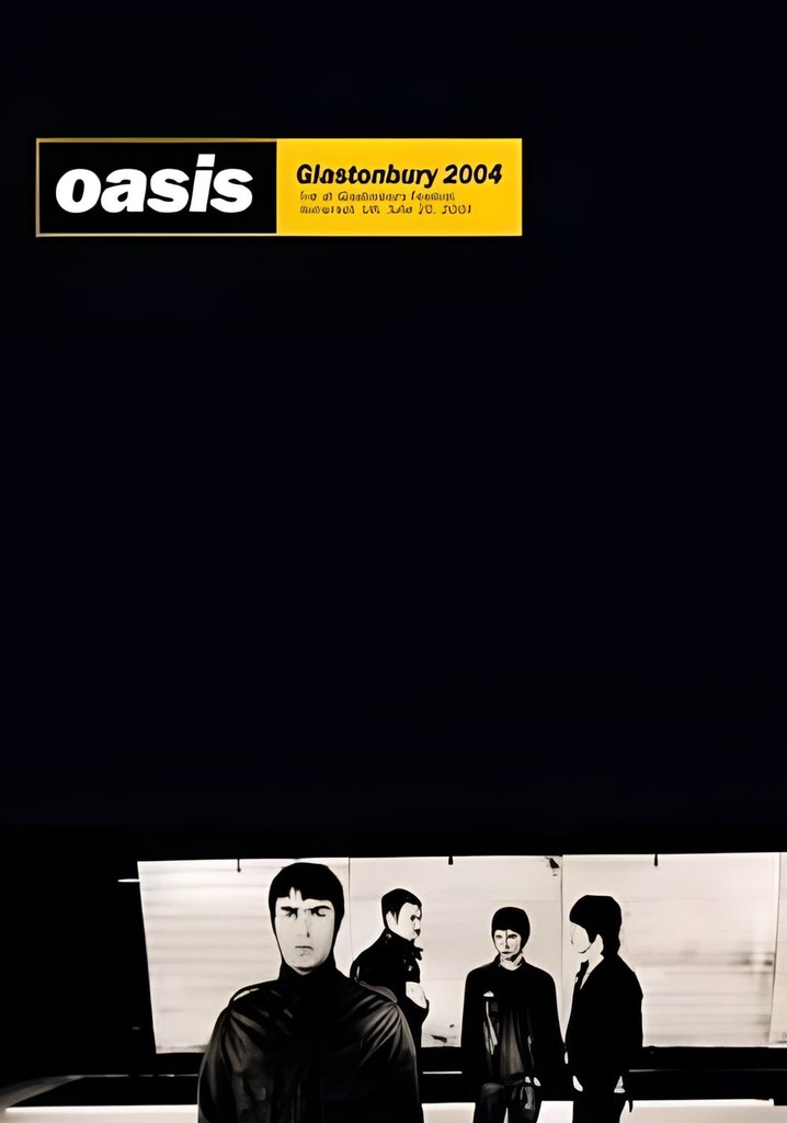 Oasis: Glastonbury 2004