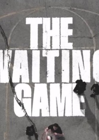 The Waiting Game