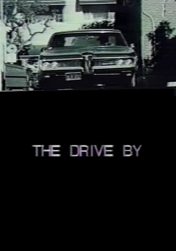 The Drive By