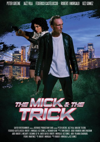 The Mick and the Trick