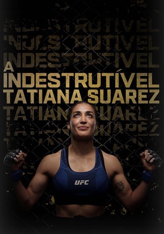 A Indestrutível Tatiana Suarez