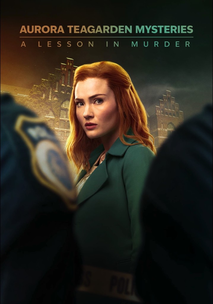 Aurora Teagarden Mysteries: A Lesson in Murder (2024) - JustWatch