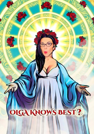 Olga Knows Best?