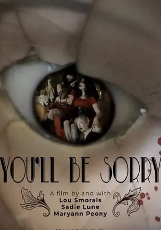 You’ll Be Sorry