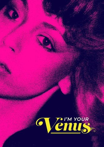 I'm Your Venus