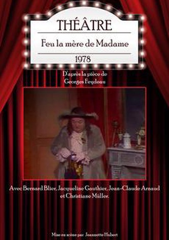 Feu la mère de Madame