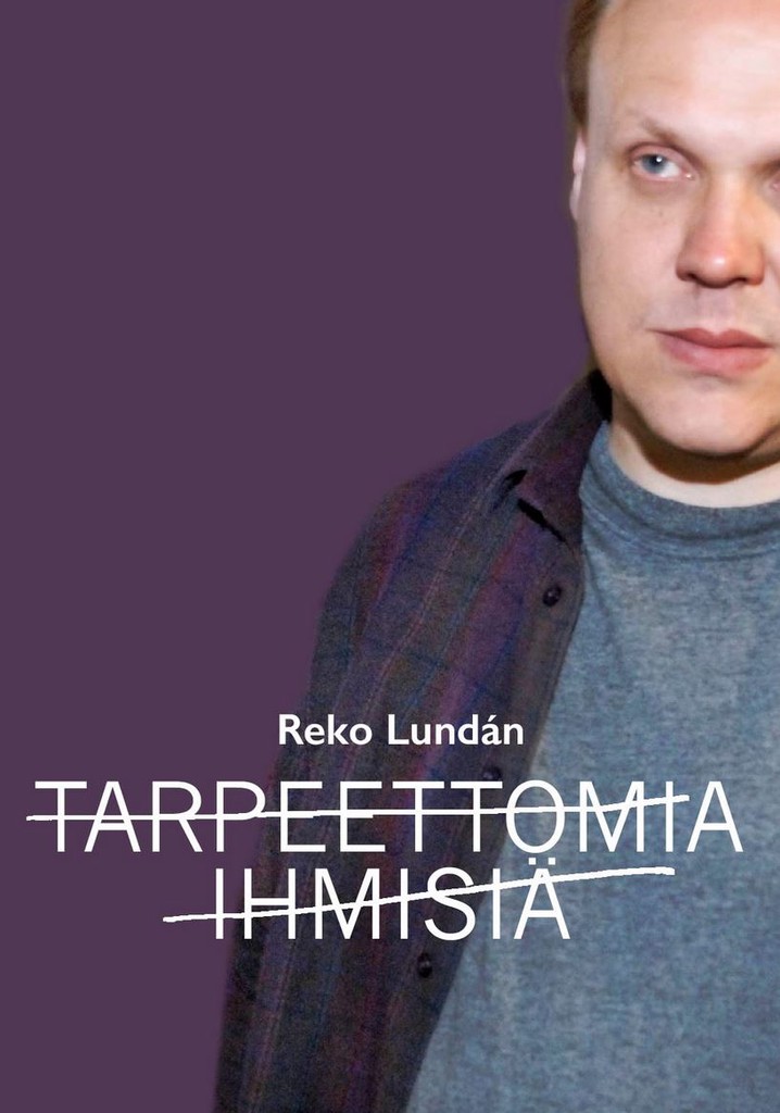 Tarpeettomia ihmisiä