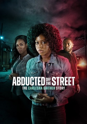Abducted Off the Street: The Carlesha Gaither Story