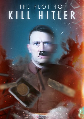 The Plot to Kill Hitler