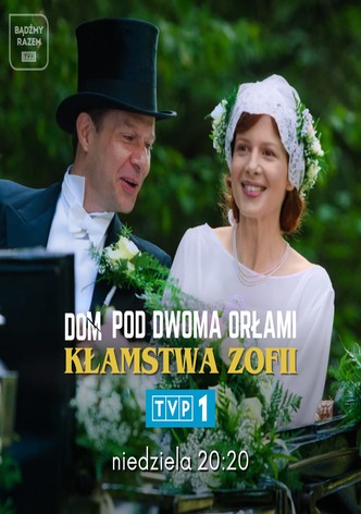 Dom pod Dwoma Orlami. Klamstwa Zofii
