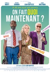 On fait quoi maintenant?