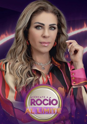 Acércate a Rocío al límite