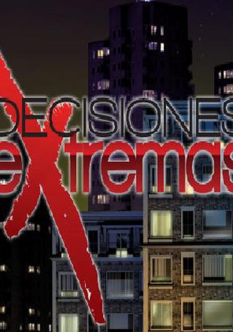 Decisiones Extremas