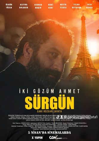 Iki Gözüm Ahmet: Sürgün