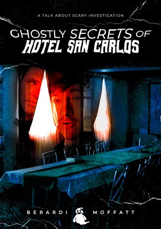 Ghostly Secrets of Hotel San Carlos