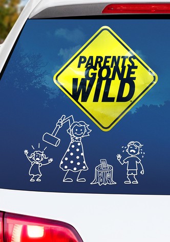 Parents Gone Wild