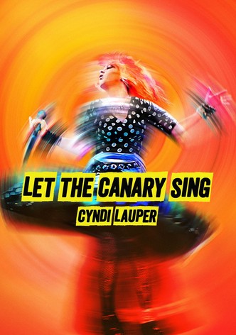 Cyndi Lauper: Let the Canary Sing