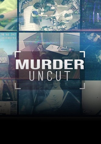 Murder Uncut: Die Kamera lügt nicht
