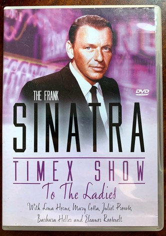The Frank Sinatra Timex Show: To the Ladies