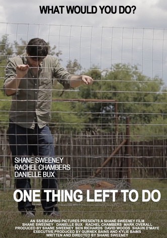 One Thing Left to Do