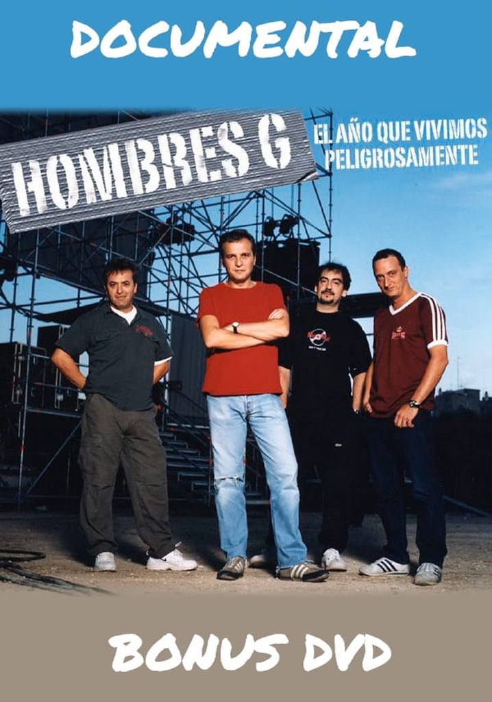 Hombres G: El año que vivimos peligrosamente