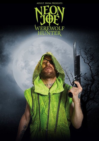 Neon Joe, Werewolf Hunter