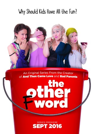 The Other F Word