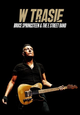 W trasie: Bruce Springsteen and The E Street Band