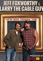 Jeff Foxworthy and Larry the Cable Guy: We’ve Been Thinking...
