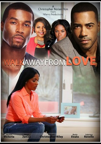 Walk Away from Love