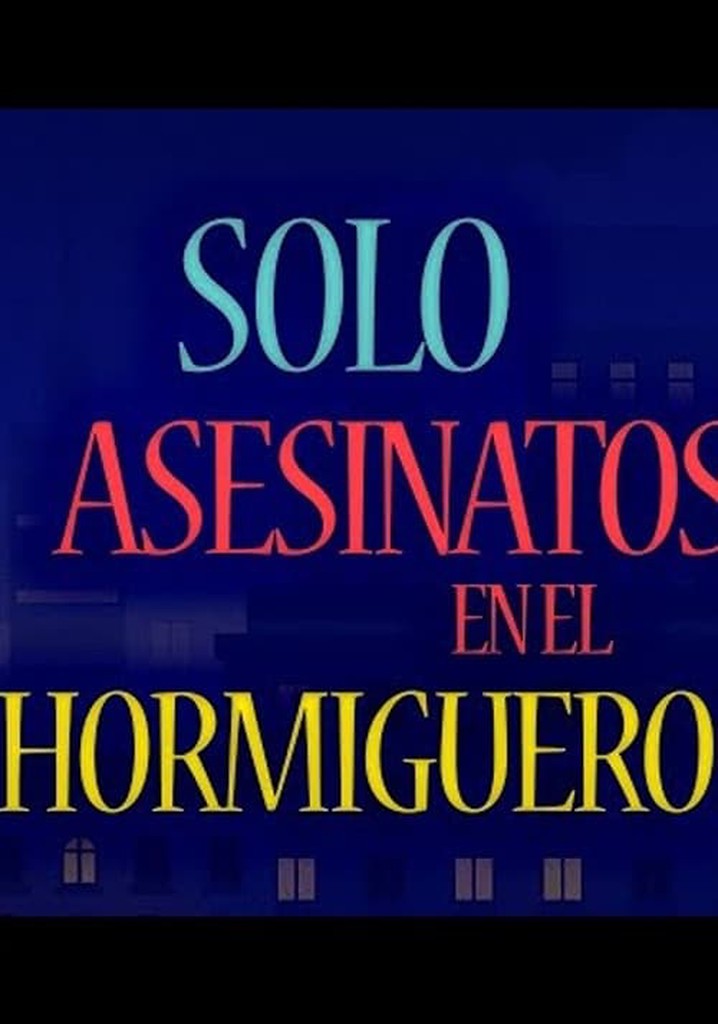 Asesinatos sólo en El Hormiguero