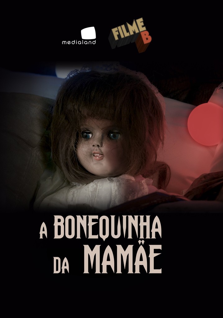 Filme B - A Bonequinha da Mamãe