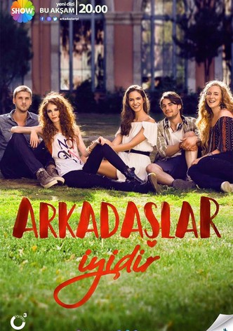 Arkadaslar Iyidir