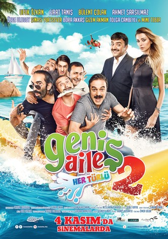 Genis Aile 2: Her Türlü
