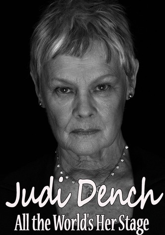 Judi Dench: All the World's Her Stage
