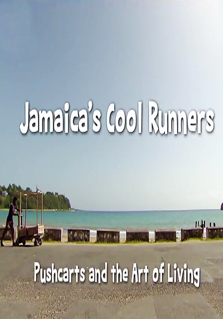 Jamaica's Cool Runners: Pushcarts and the Art of Living