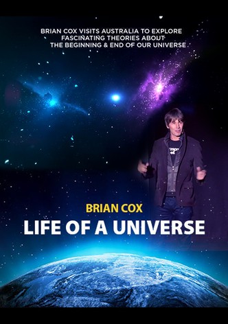 Brian Cox: Life Of A Universe